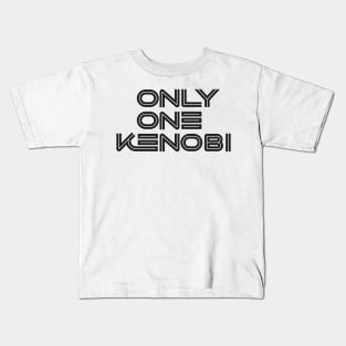 Only One Kenobi (Black) #01 Kids T-Shirt